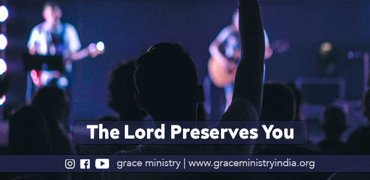 Begin your day right with Bro Andrews life-changing online daily devotional "The Lord Preserves You" read and Explore God's potential in you.